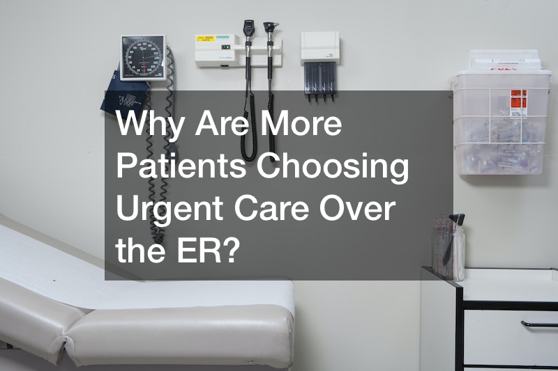 Why Are More Patients Choosing Urgent Care Over the ER?