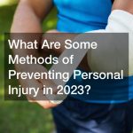 What Are Some Methods of Preventing Personal Injury in 2023?