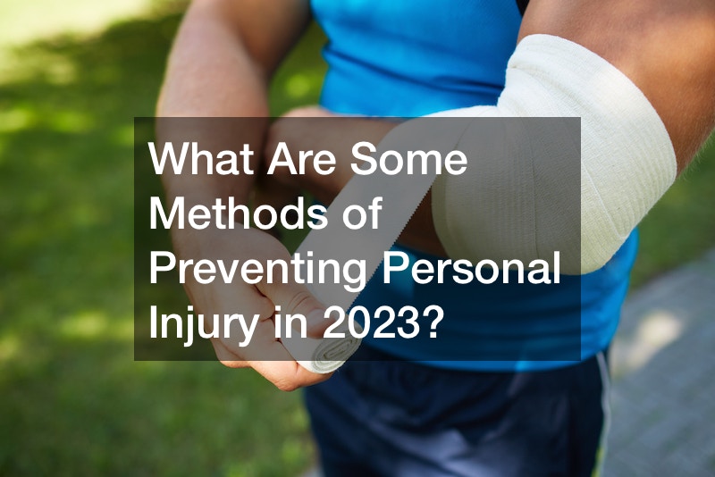 What Are Some Methods of Preventing Personal Injury in 2023?