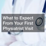 What to Expect From Your First Physiatrist Visit